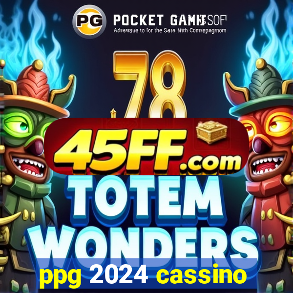 ppg 2024 cassino